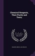 Cover: Chemical Reagents, Their Purity and Tests; - Palala Press
