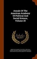 Cover: Annals Of The American Academy Of Political And Social Science, Volume 25 - Arkose Press
