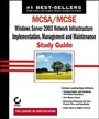Cover: MCSA/MCSE: Windows Server 2003 Network Infrastructure, Implementation, Management and Maintenance Study Guide - Sybex Inc.,U.S.