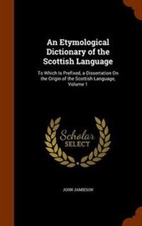 Abbildung von: An Etymological Dictionary of the Scottish Language - Arkose Press
