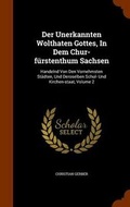 Cover: Der Unerkannten Wolthaten Gottes, In Dem Chur-fuerstenthum Sachsen - Arkose Press