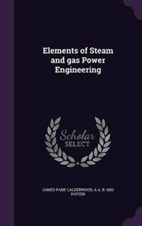 Enlarge image Cover: Elements of Steam and gas Power Engineering - Palala Press