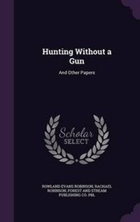 Enlarge image Cover: Hunting Without a Gun - Palala Press
