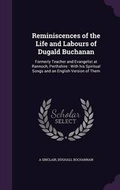Cover: Reminiscences of the Life and Labours of Dugald Buchanan - Palala Press