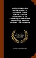 Cover: Studies in Evolution; Mainly Reprints of Occasional Papers Selected from the Publications of the Laboratory of Invertebrate Paleontology, Peabody Museum, Yale University - Arkose Press