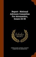 Cover: Report - National Advisory Committee For Aeronautics, Issues 24-50 - Arkose Press