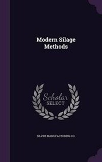 Abbildung von: Modern Silage Methods - Palala Press