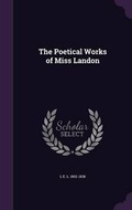 Cover: The Poetical Works of Miss Landon - Palala Press