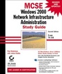 Cover: MCSE Windows 2000 Network Infrastructure Administration Study Guide - Sybex