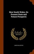 Cover: New South Wales, Its Present State and Future Prospects - Arkose Press