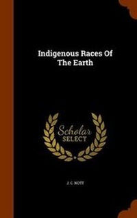 Enlarge image Cover: Indigenous Races Of The Earth - Arkose Press