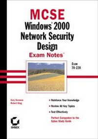 Enlarge image Cover: MCSE Windows 2000 Network Security Design Exam Notes - Sybex