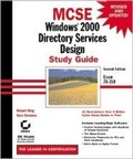 Cover: MCSE Windows 2000 Directory Services Design Study Guide - Sybex