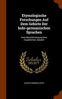 Abbildung von: Etymologische Forschungen Auf Dem Gebiete Der Indo-germanischen Sprachen - Arkose Press