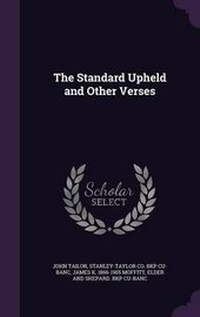 Enlarge image Cover: The Standard Upheld and Other Verses - Palala Press