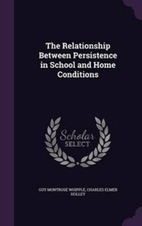 Enlarge image Cover: The Relationship Between Persistence in School and Home Conditions - Palala Press