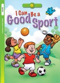 Cover: I Can Be a Good Sport - Standard Publishing