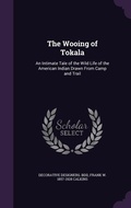 Cover: The Wooing of Tokala - Palala Press
