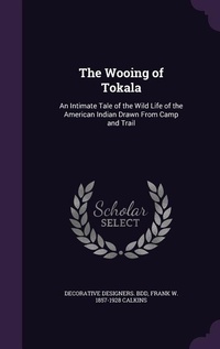 Enlarge image Cover: The Wooing of Tokala - Palala Press