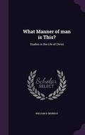 Cover: What Manner of Man Is This? - Palala Press