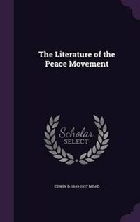 Enlarge image Cover: The Literature of the Peace Movement - Palala Press