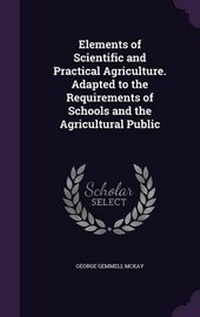 Abbildung von: Elements of Scientific and Practical Agriculture. Adapted to the Requirements of Schools and the Agricultural Public - Palala Press