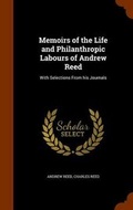 Cover: Memoirs of the Life and Philanthropic Labours of Andrew Reed - Arkose Press