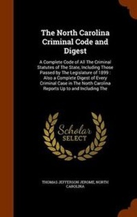 Enlarge image Cover: The North Carolina Criminal Code and Digest - Arkose Press