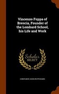 Cover: Vincenzo Foppa of Brescia, Founder of the Lombard School, His Life and Work - Arkose Press
