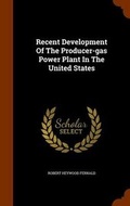 Cover: Recent Development Of The Producer-gas Power Plant In The United States - Arkose Press
