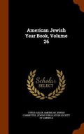 Cover: American Jewish Year Book, Volume 26 - Arkose Press