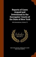 Cover: Reports of Cases Argued and Determined in the Surrogates' Courts of the State of New York - Arkose Press