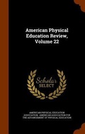 Cover: American Physical Education Review, Volume 22 - Arkose Press