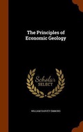 Cover: The Principles of Economic Geology - Arkose Press