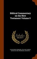 Bild: Biblical Commentary on the New Testament Volume 5 - Arkose Press