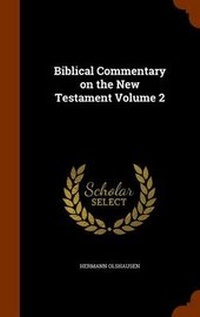 Bild: Biblical Commentary on the New Testament Volume 2 - Arkose Press