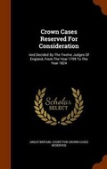 Cover: Crown Cases Reserved for Consideration - Arkose Press