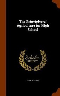 Abbildung von: The Principles of Agriculture for High School - Arkose Press