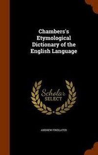 Abbildung von: Chambers's Etymological Dictionary of the English Language - Arkose Press