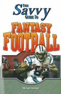 Cover: The Savvy Guide to Fantasy Football - Indy-Tech Publishing
