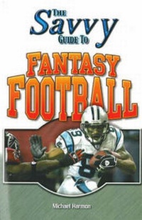 Enlarge image Cover: The Savvy Guide to Fantasy Football - Indy-Tech Publishing