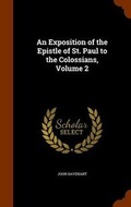 Cover: An Exposition of the Epistle of St. Paul to the Colossians, Volume 2 - Arkose Press