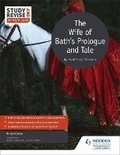 Cover: Study and Revise for AS/A-level: The Wife of Bath's Prologue and Tale - Hodder Education