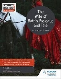 Enlarge image Cover: Study and Revise for AS/A-level: The Wife of Bath's Prologue and Tale - Hodder Education