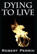Cover: Dying to Live - Outskirts Press