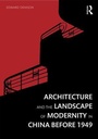 Cover: Architecture and the Landscape of Modernity in China before 1949 - Routledge