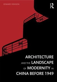 Enlarge image Cover: Architecture and the Landscape of Modernity in China before 1949 - Routledge