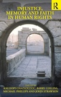 Cover: Injustice, Memory and Faith in Human Rights - Routledge