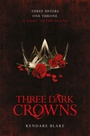 Cover: Three Dark Crowns - Macmillan Children's Books