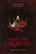 Cover: Three Dark Crowns - Macmillan Children's Books